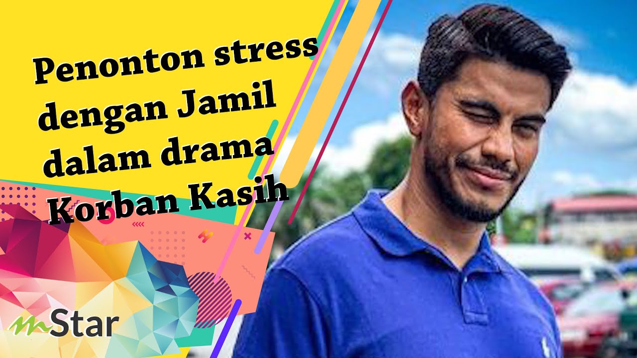 Penonton stress dengan Jamil dalam drama Korban Kasih, Azrel Ismail kena tempias!