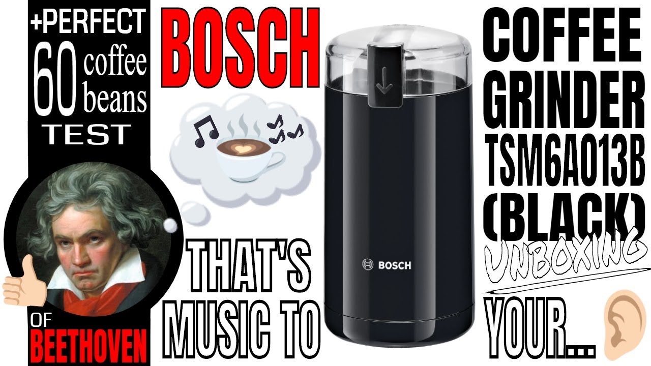 Bosch Coffee Grinder Black TSM6A013B Unboxing and 60 coffee beans of Beethoven Grinding Test