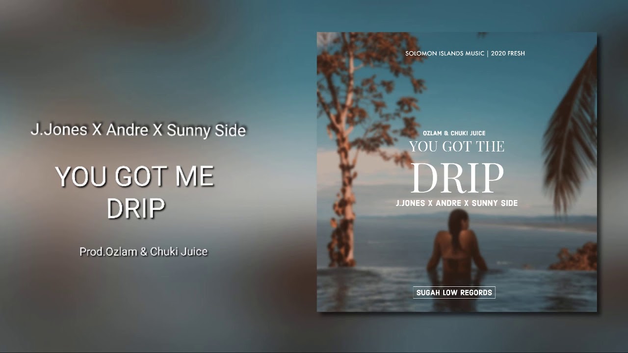 J.Jones x Andre x  Sunny Side - You Got The Drip [Audio]