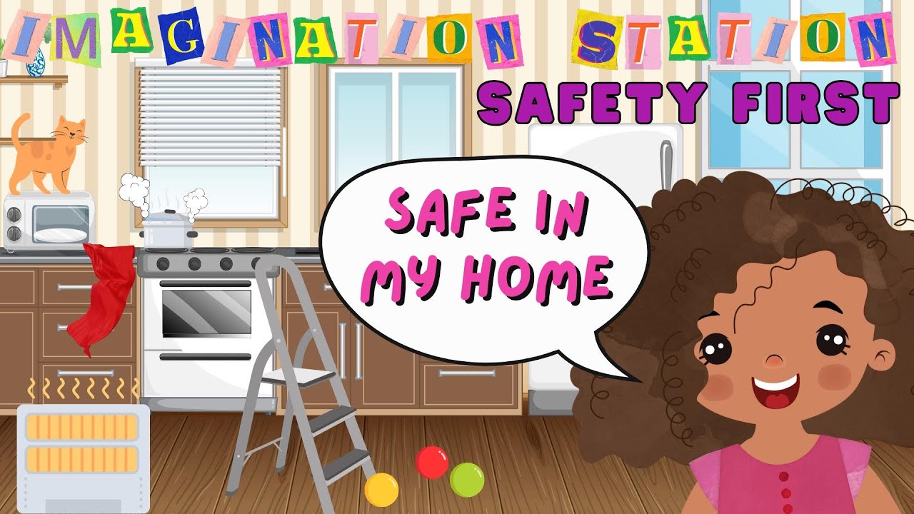 Imagination Station - Safe In My Home (WEEK 4)