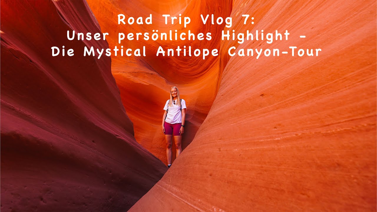 Unser USA Road Trip Highlight: Private Antilope Canyon-Tour [Road Trip Vlog 7]