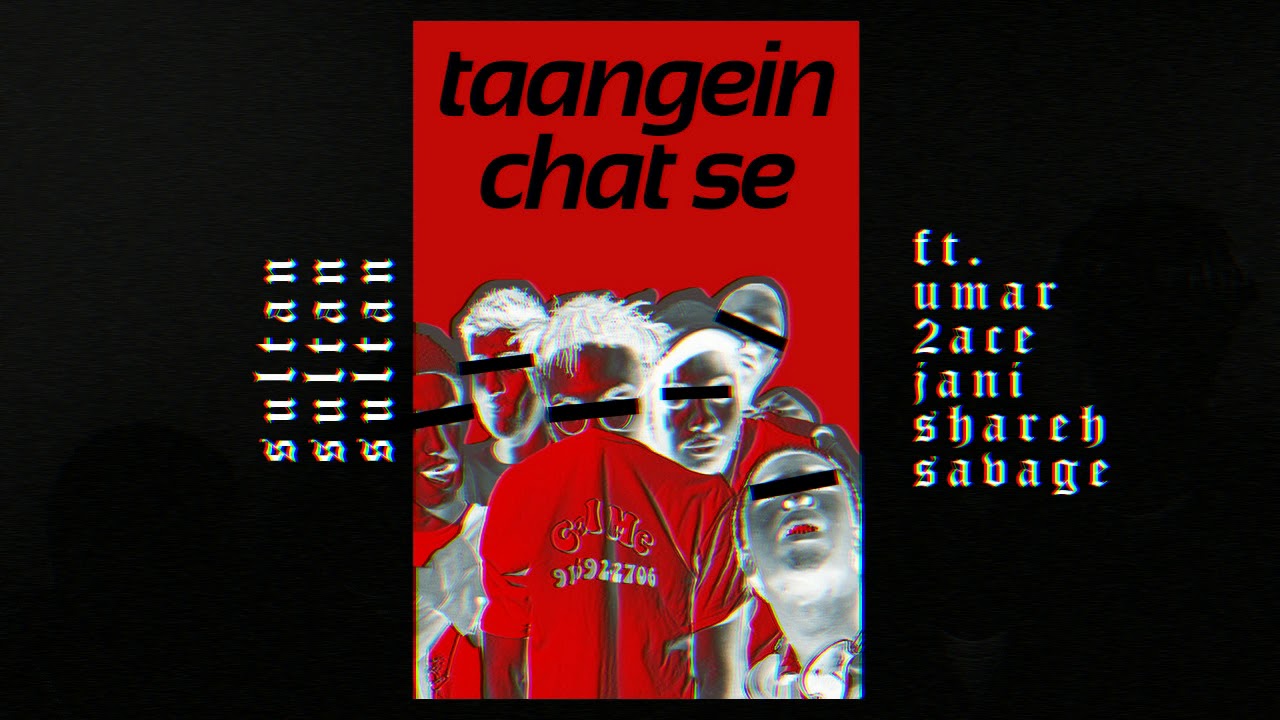 sultan - taangein chat se ft. Zas, 2Ace, JANI, Shareh, Savage (Audio)