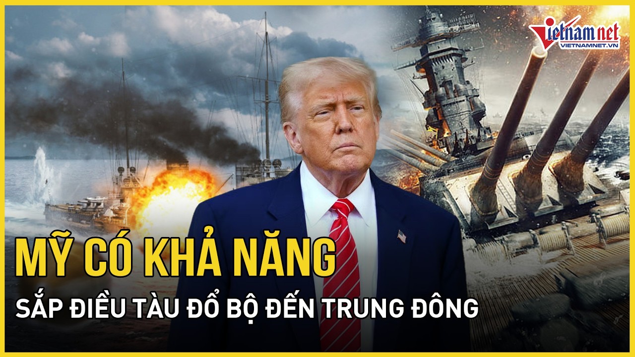Căng thẳng: Mỹ có khả năng sắp điều tàu đổ bộ đến Trung Đông, Iran “dằn mặt” với kịch bản đáng sợ