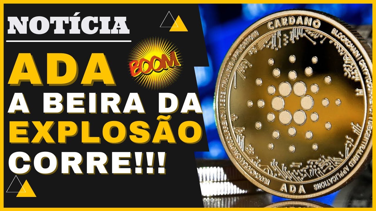 ADA CARDANO A BEIRA DA EXPLOS&Atilde;O! CRIPTOMOEDA VAI SUBIR MUITO! OPORTUNIDADE PROMISSORA! APROVEITA!