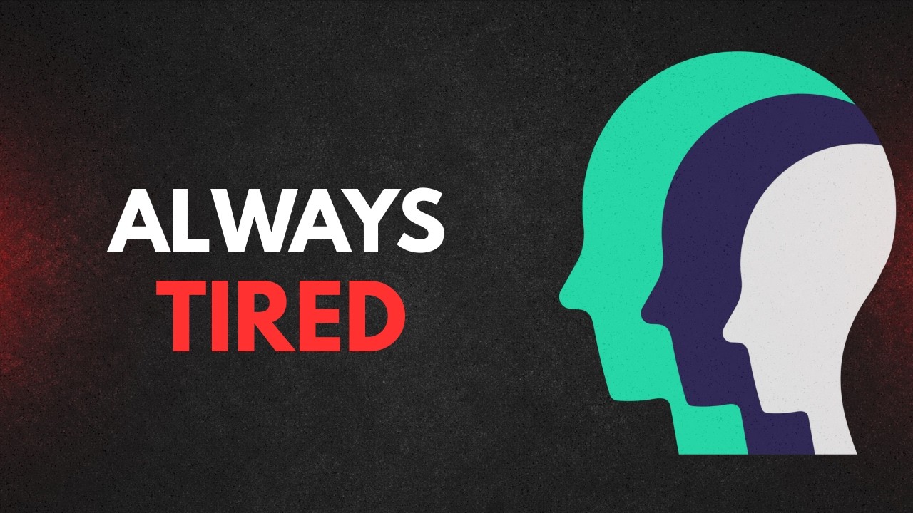 Why You Feel Tired All The Time