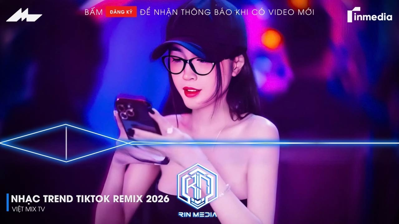 NHẠC TREND TIKTOK REMIX 2026 | NONSTOP 2026 VIỆT MIX BASS CỰC MẠNH | NHẠC TRẺ REMIX HAY NHẤT 2026