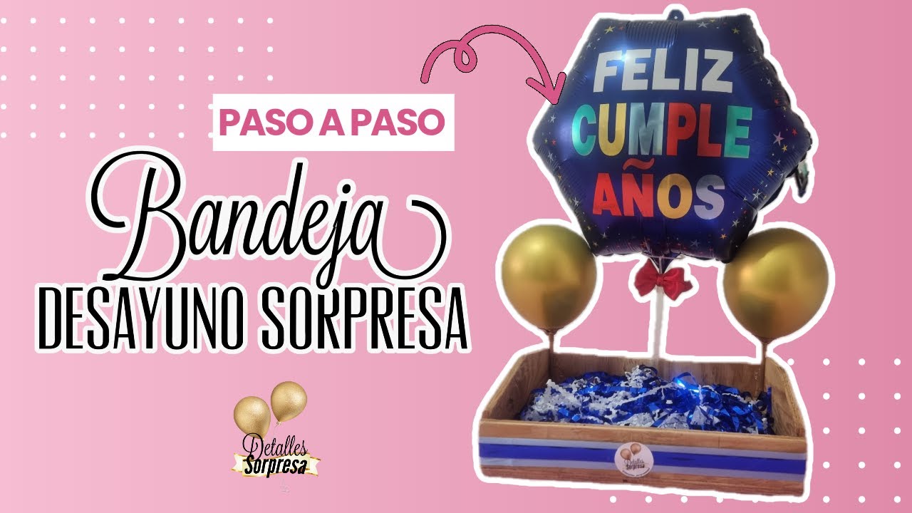 Paso a paso bandeja desayuno sorpresa/bandeja desayuno sencilla/decorar una bandeja para desayunos