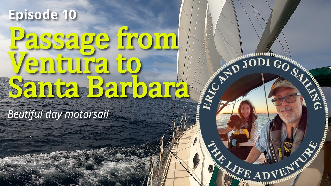 #9 Ventura to Santa Barbara on Island Packet 370