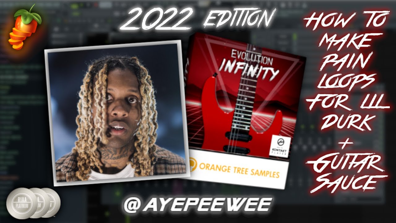 HOW TO MAKE PAIN LOOPS FOR LIL DURK + GUITAR SAUCE 2022 EDITION | FL STUDIO 20 TUTORIAL | @AYEPEEWEE