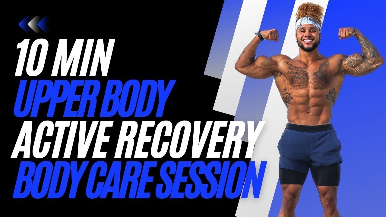 10 MIN UPPER BODY RECOVERY | Improve your self-care