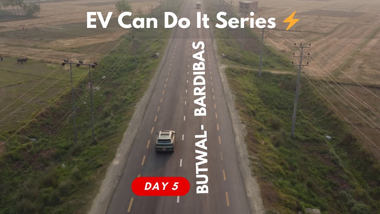 EV Can Do It Series - Day 5: Butwal - Narayangarh - Bardibas | Travelling West to East Nepal