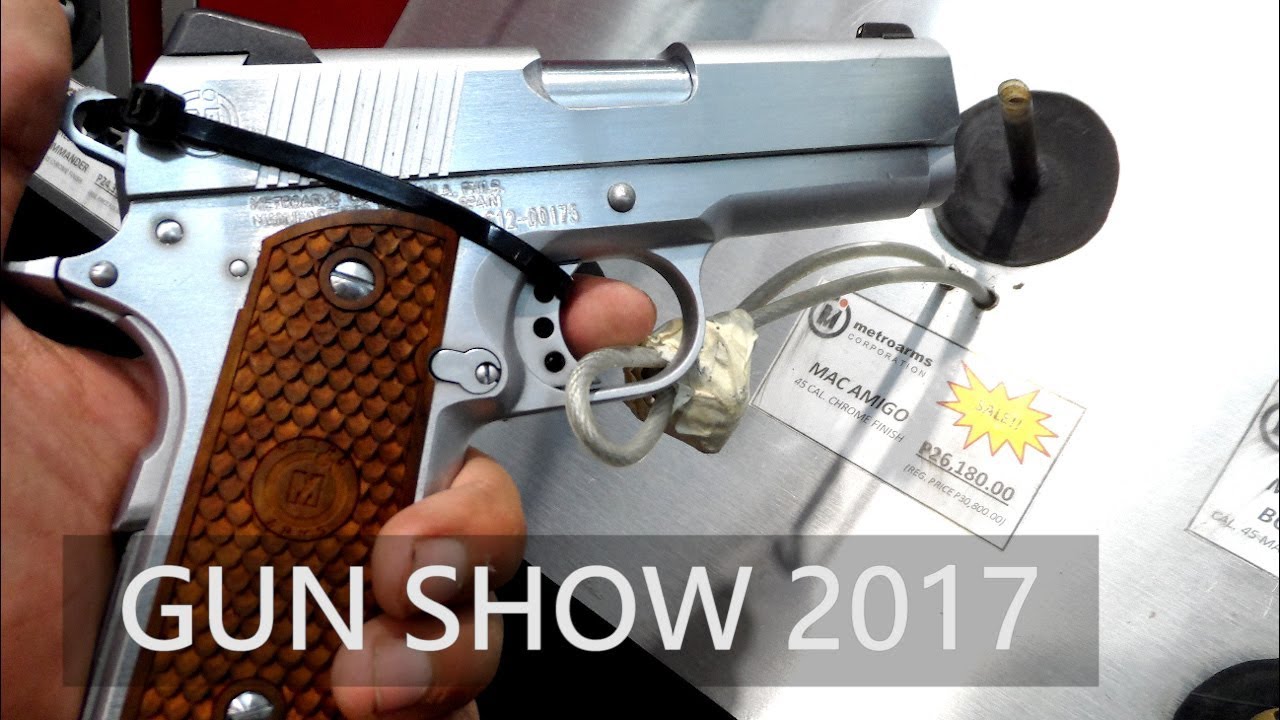 Gun Show 2017 Philippines [JULY]