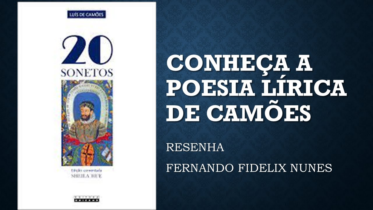 20 SONETOS DE LUÍS DE CAMÕES - SHEILA HUE - VALE A PENA LER #71