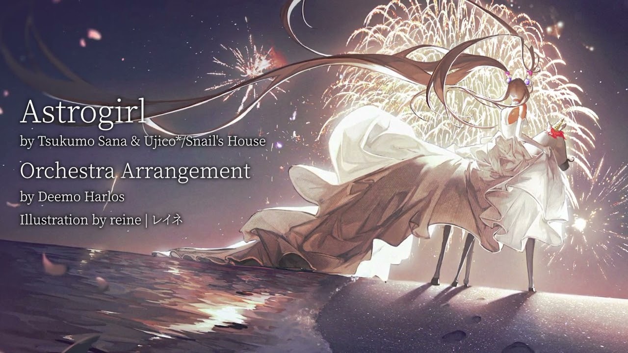 Astrogirl - Tsukumo Sana (Orchestra Arrangement by Deemo Harlos)
