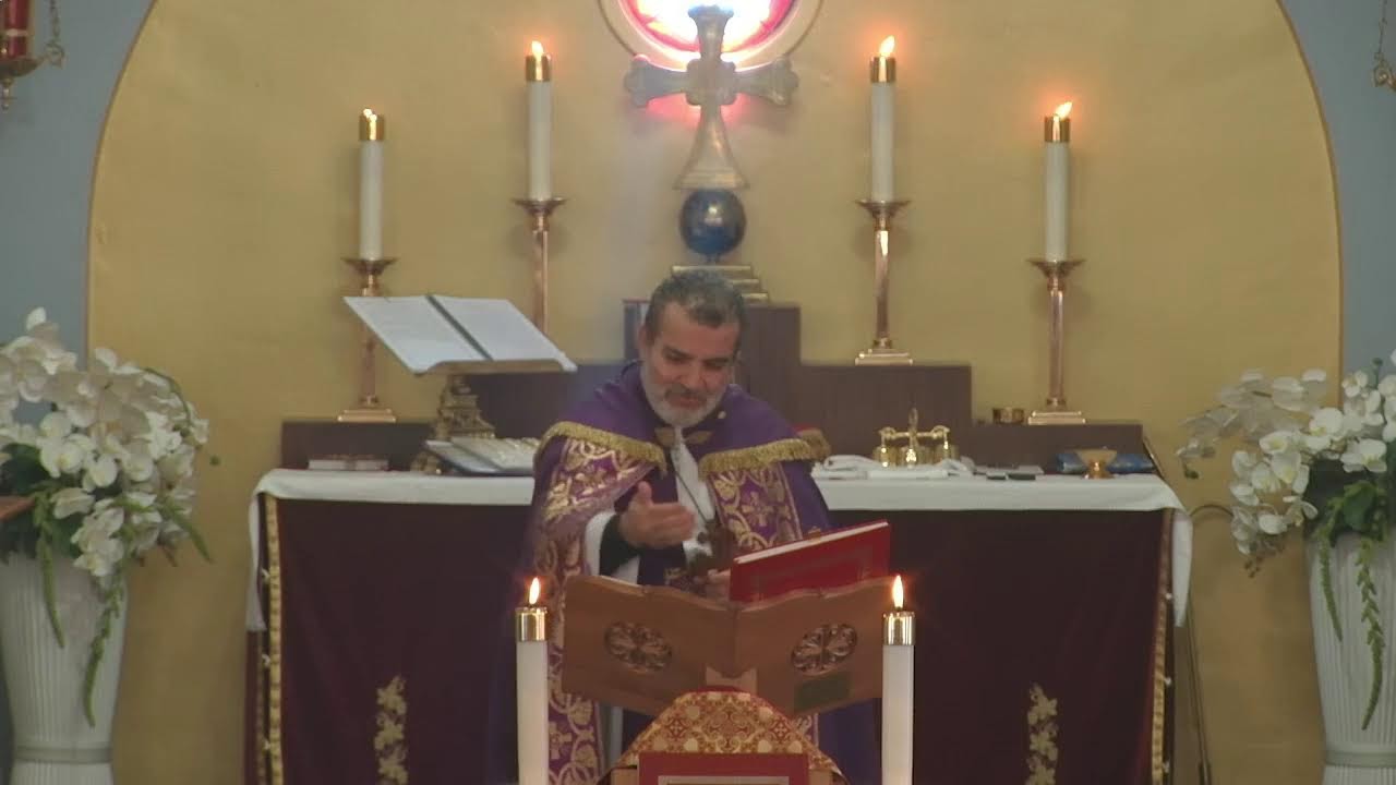 Sermon- Commemoration of the Departed: Mar Addai Parish, Turlock CA