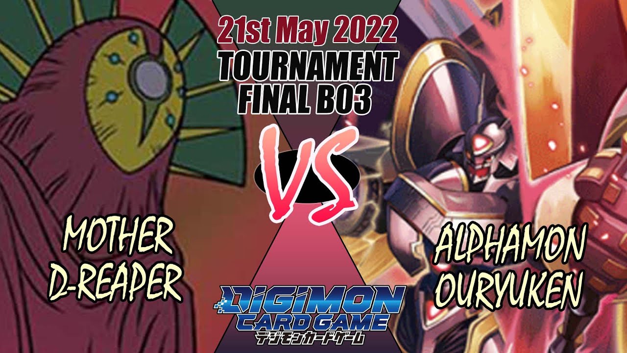Digimon TCG Mother D-Reaper Vs Alphamon Ouryruken Tournament Final B03! - 21st May 2022