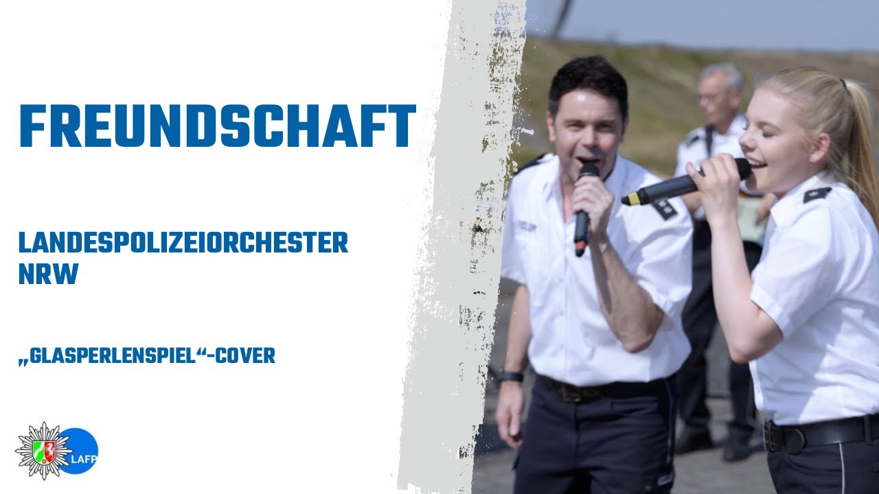 Landespolizeiorchester NRW – Freundschaft (Glasperlenspiel-Cover)
