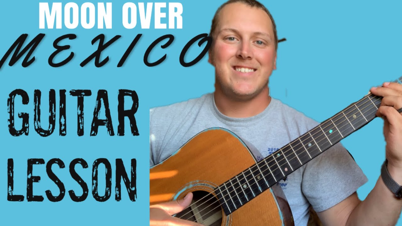 Moon Over Mexico guitar lesson