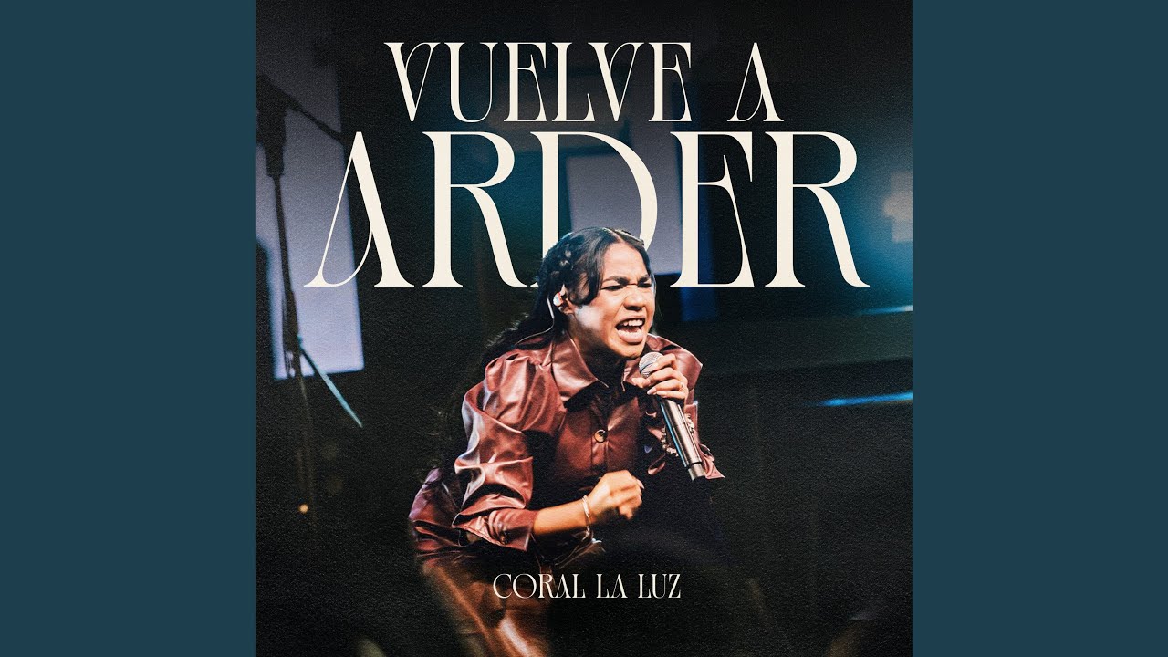 VUELVE A ARDER (En Vivo)
