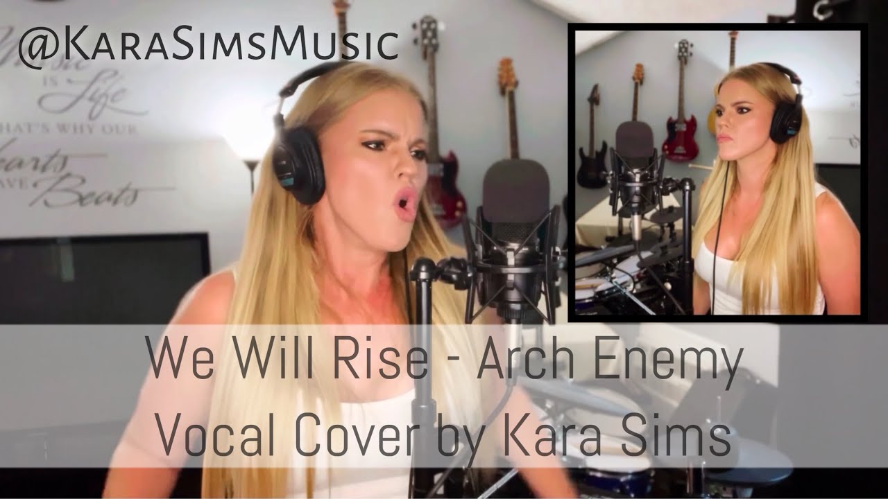 Arch Enemy: We Will Rise Vocal Cover by @KaraSimsMusic