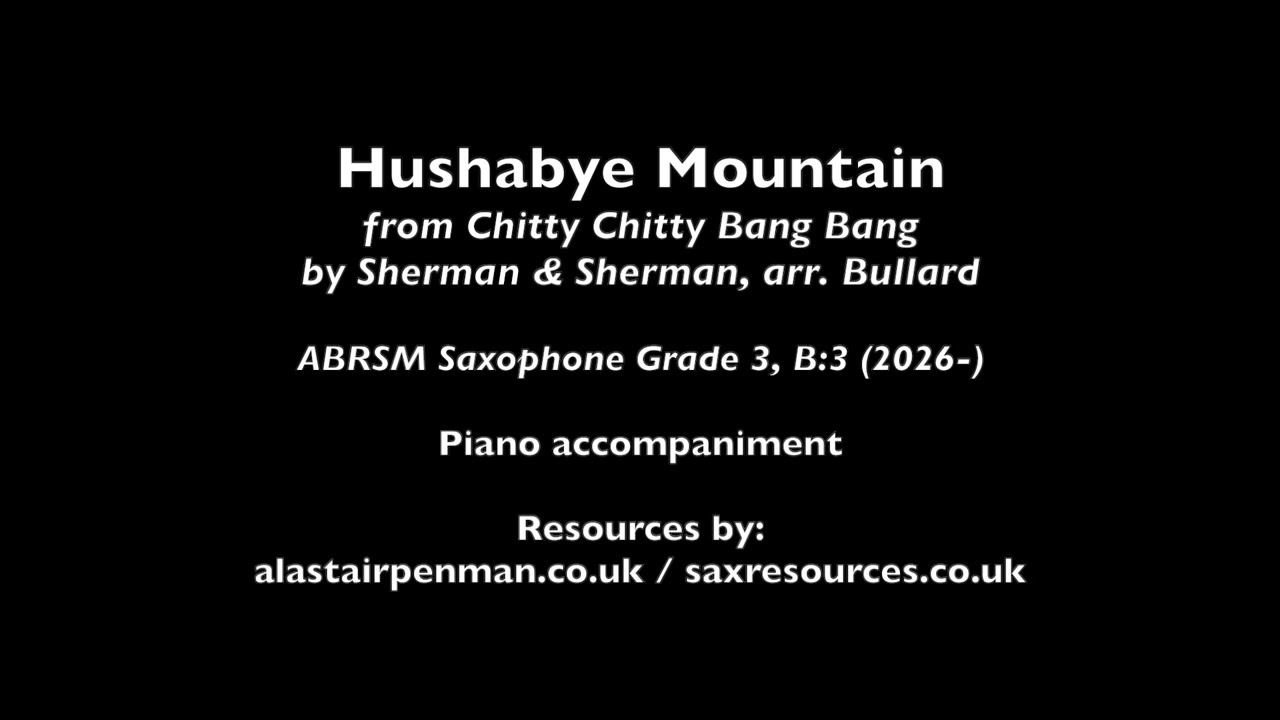 Hushabye Mountain by Sherman & Sherman arr. Bullard. Piano accompaniment. (ABRSM Saxophone Grade 3)