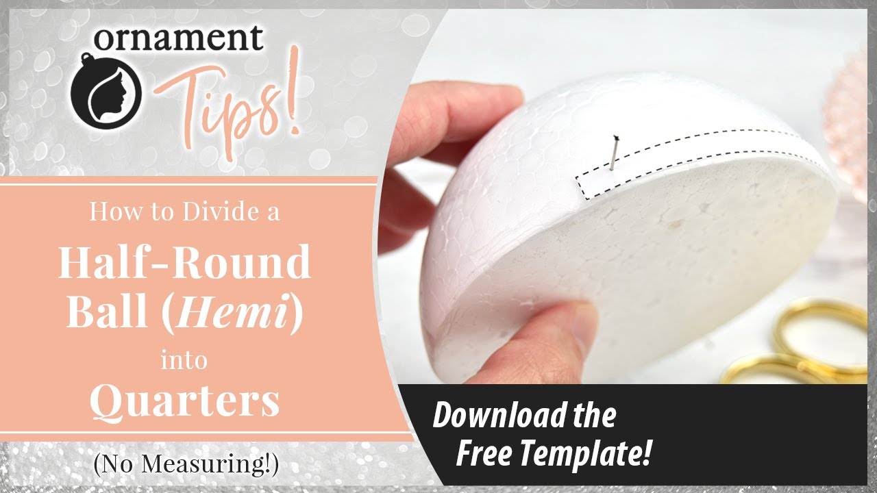 Marking a Half-Round Foam Ball for No Sew Ornaments