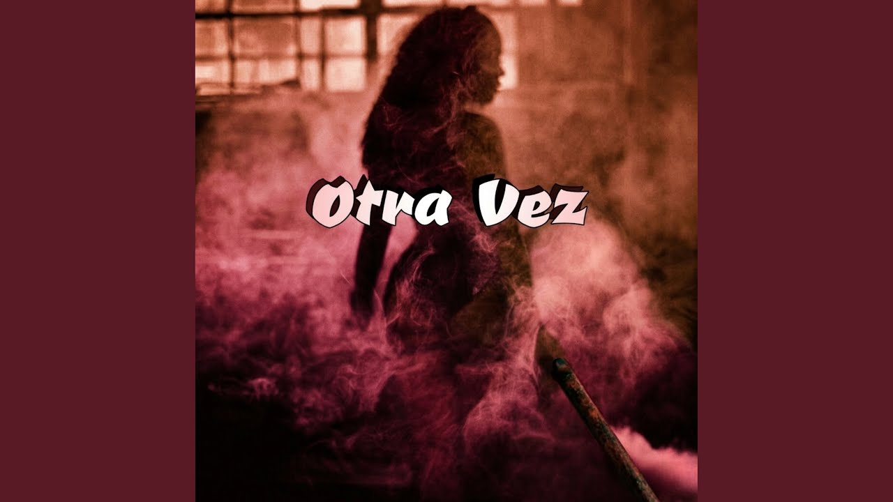 Otra Vez