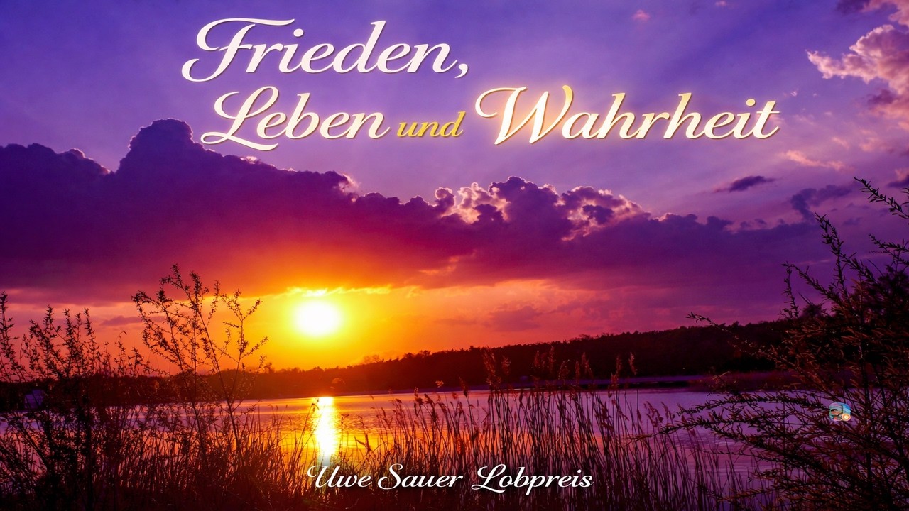 Frieden, Leben und Wahrheit - Uwe Sauer (*special version)