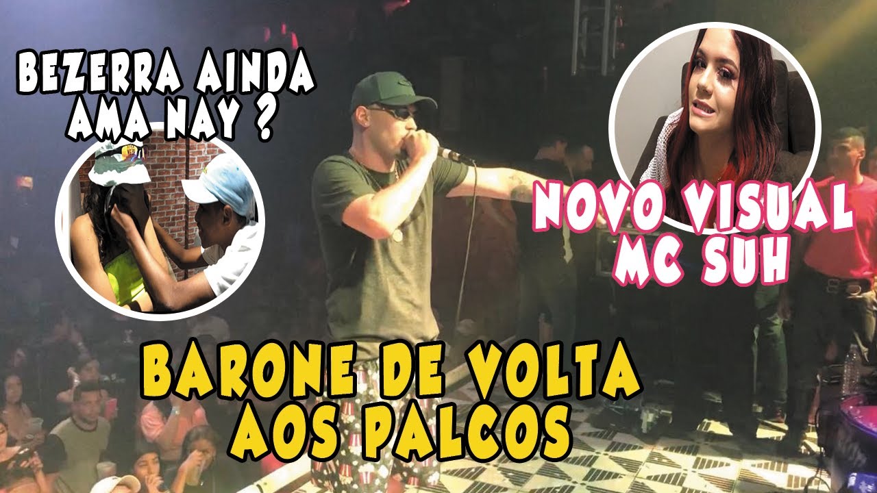 MC BEZERRA AINDA AMA A MC NAY/ BARONE DE VOLTA AOS PALCOS