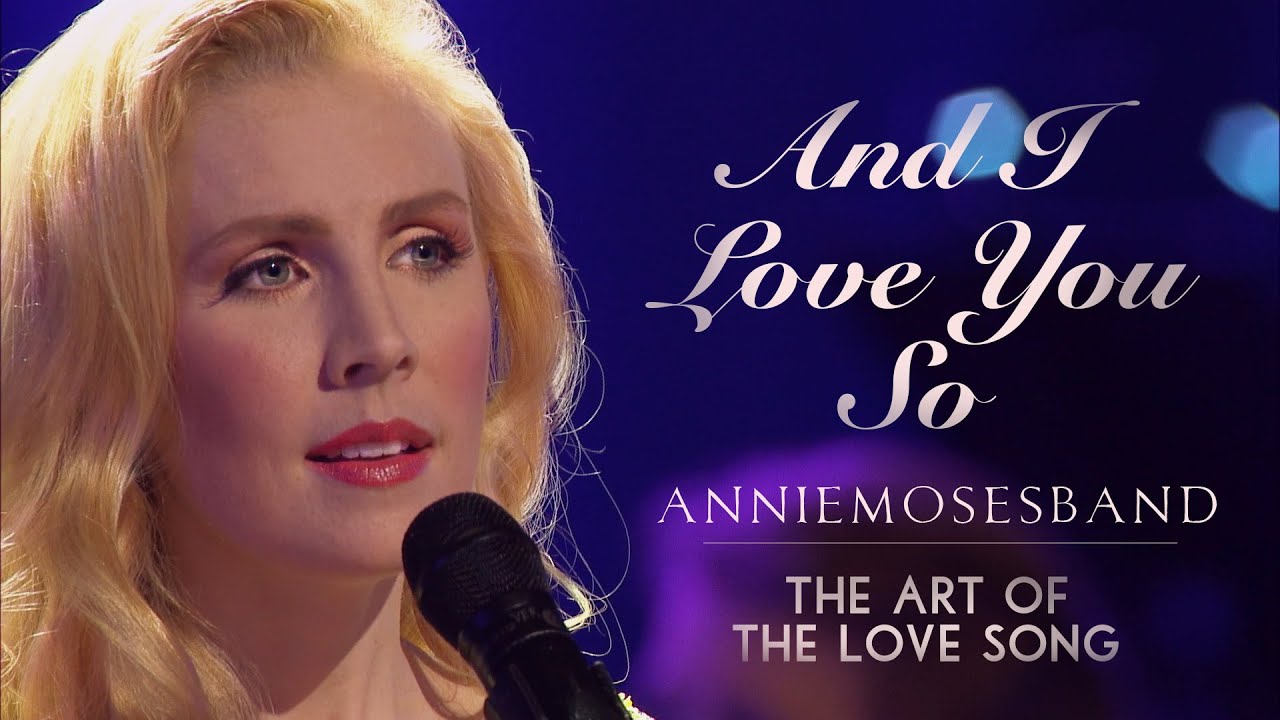 And I Love You So - Elvis Presley - Annie Moses Band