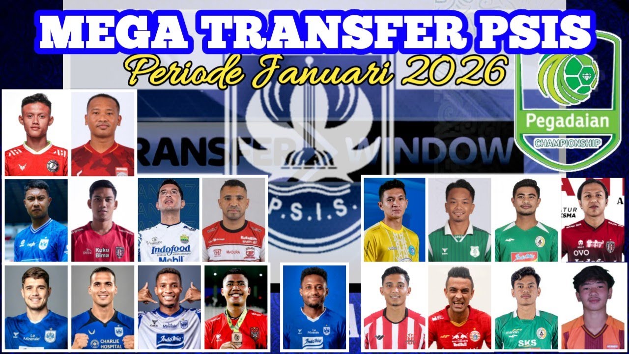 MEGA TRANSFER PSIS SEMARANG PERIODE JANUARI 2026 I PEGADAIAN CHAMPIONSHIP LIGA 2 🇮🇩 MUSIM 2025/2025