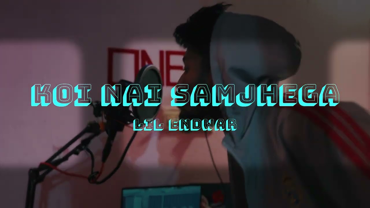 LIL ENDWAR || KOI NAI SAMJHEGA || OFFICIAL VIDEO MUSIC || 2K26