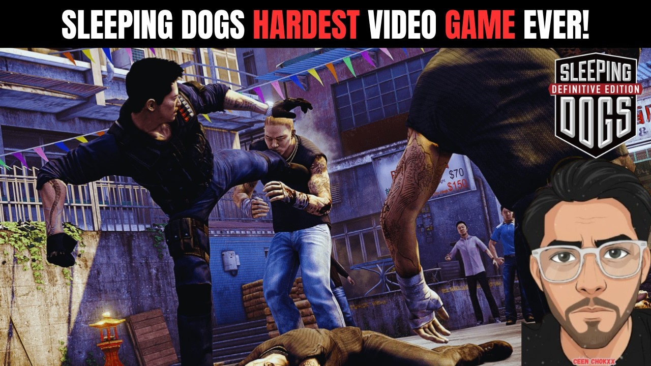 Sleeping Dogs HARDEST Video Game Ever