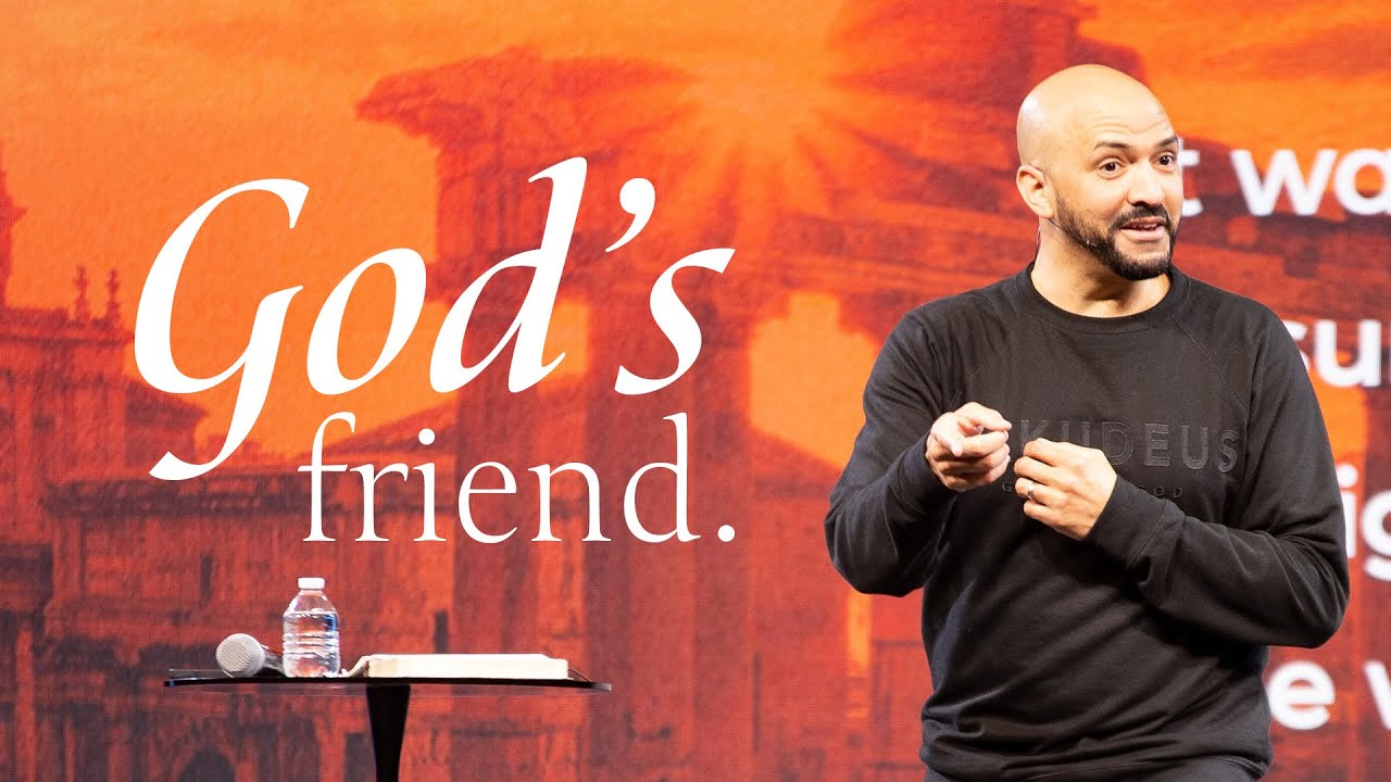 God's Friend. | Pastor Marco DeBarros