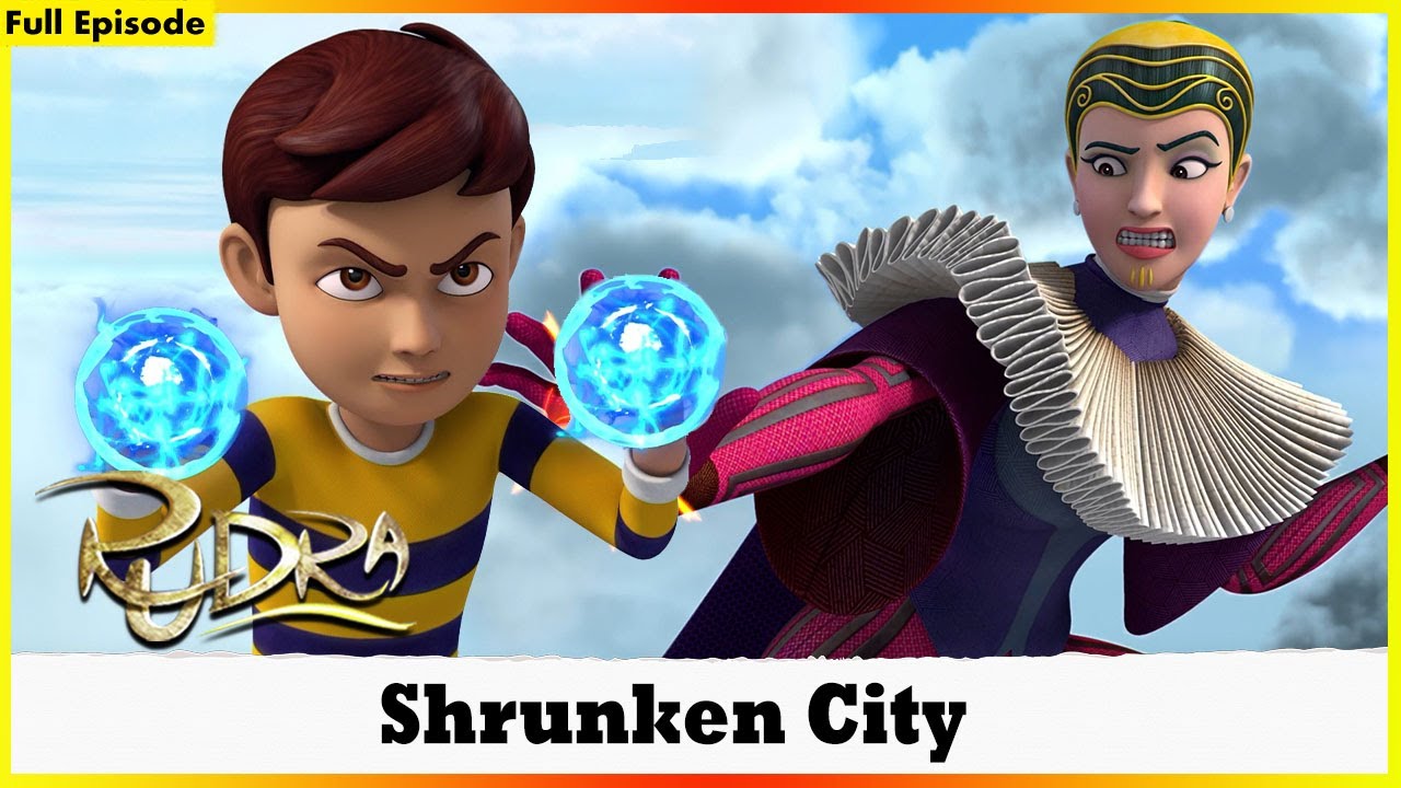 Rudra | Shrunken City | Full Episode 45