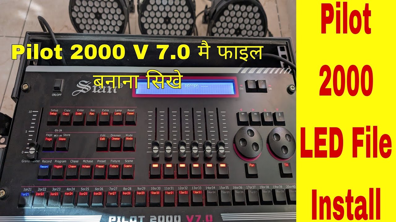 Pilot 2000 Mai LED PAR Light ki File Kese Dale || पायलट 2000 मे LED light की फ़ाइल केसे डाले