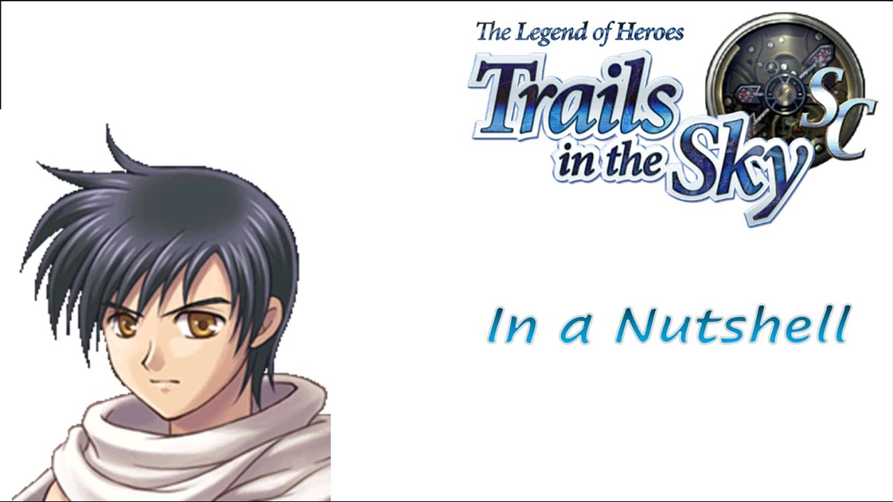 Trails in the Sky SC In a Nutshell