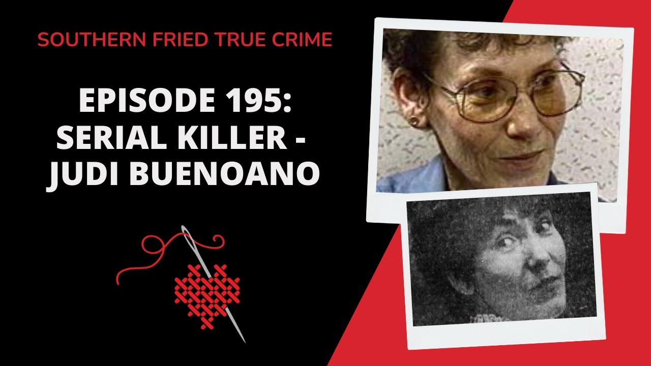 Episode 195: Serial Killer - Judi Buenoano