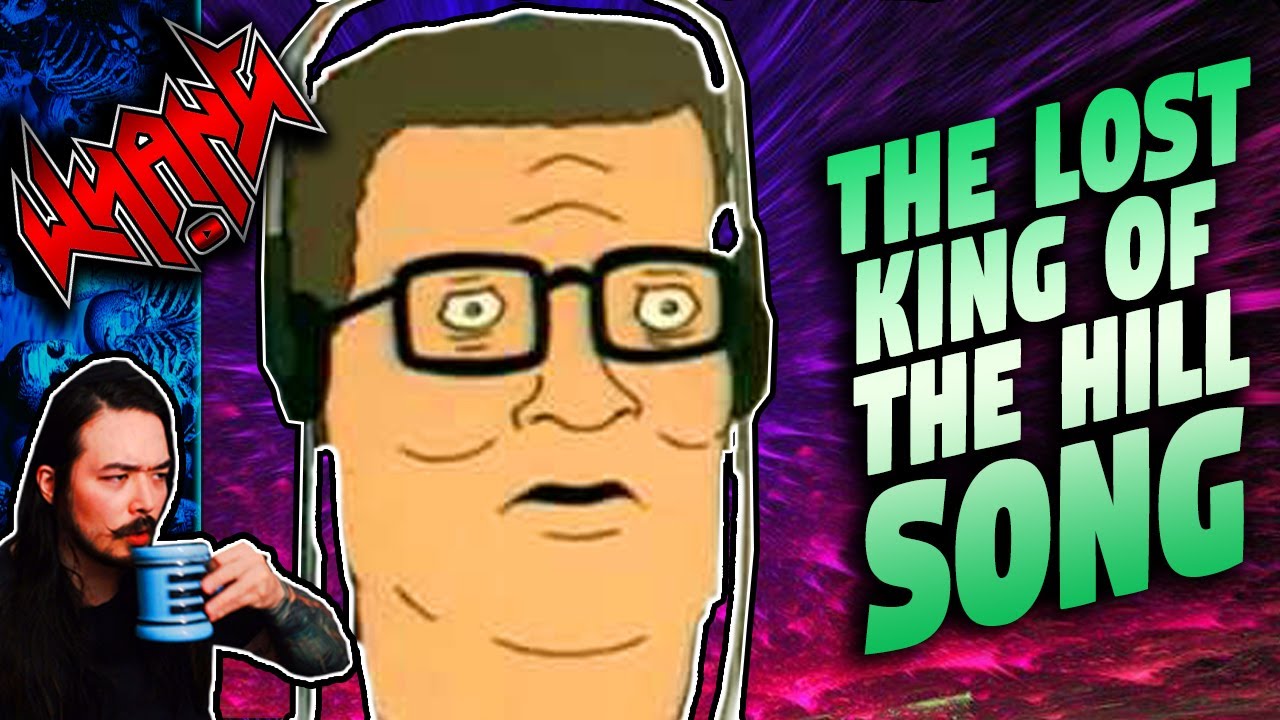 The Lost King of the Hill Song - Tales From the Internet