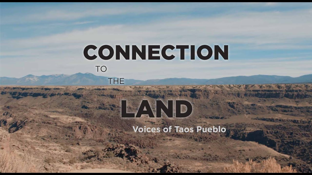 Connection to the Land | Native Voices of Taos Pueblo