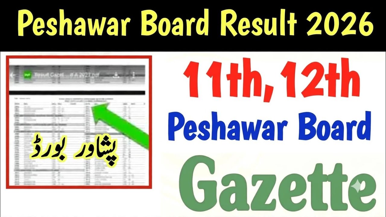 Peshawar board 11th 12th class Result Gazette 2026 bise Peshawar Board result check by name 
