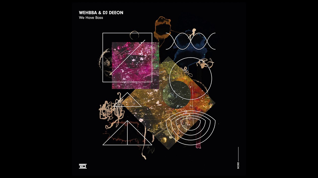 Wehbba & DJ Deeon — We Have Bass — Drumcode — DC202