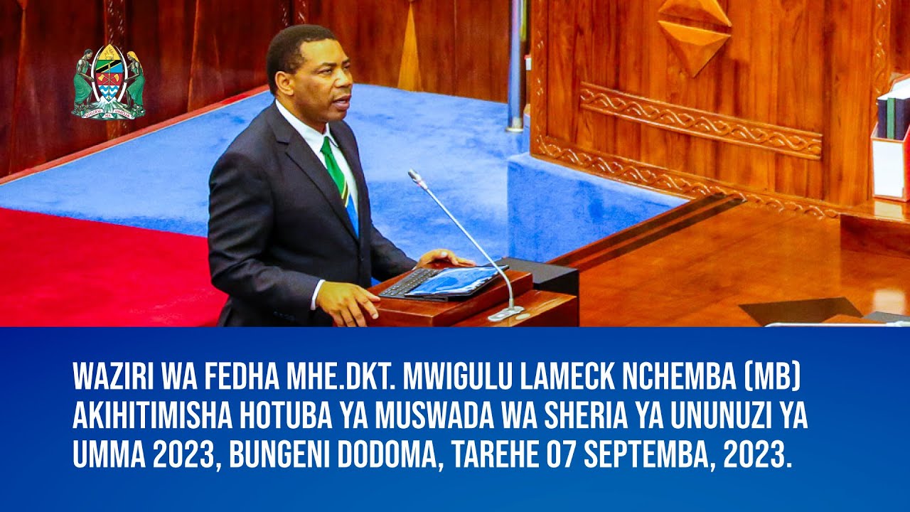 DKT. NCHEMBA AKIHITIMISHA HOTUBA YA MUSWADA WA SHERIA YA UNUNUZI WA UMMA WA MWAKA 2023