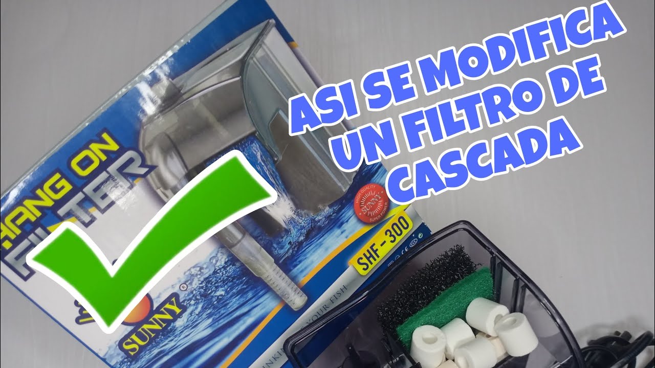 Modificación filtro de cascada Sunny SHF-300 para acuario