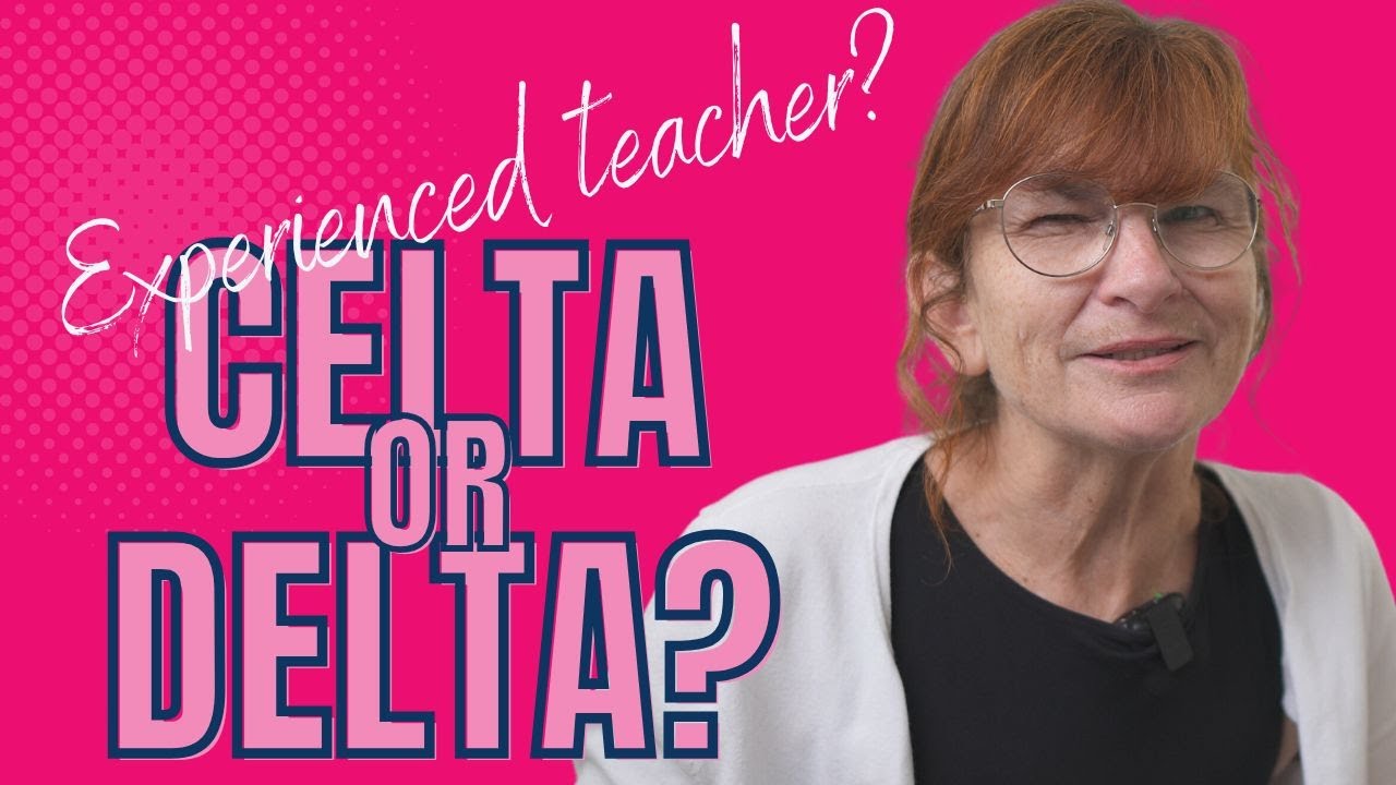 I'm an experienced teacher- Should I do CELTA or Delta?