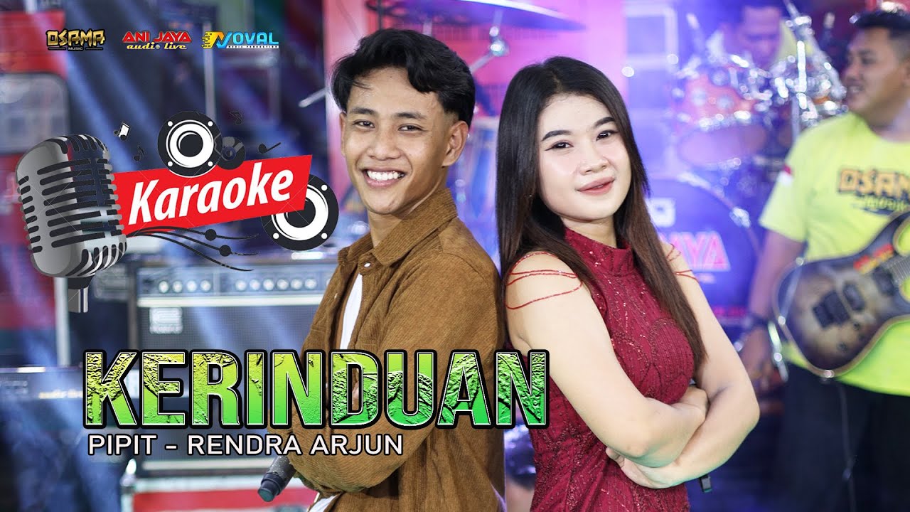 KARAOKE DUET KERINDUAN - OSAMA MUSIK - ANIJAYA AUDIO LIVE - NOVAL PRODUCTION