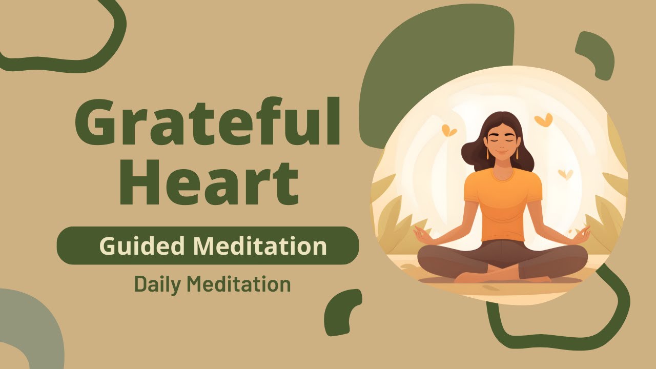 Grateful Heart Guided Meditation for Gratitude and Joy | Daily Meditation