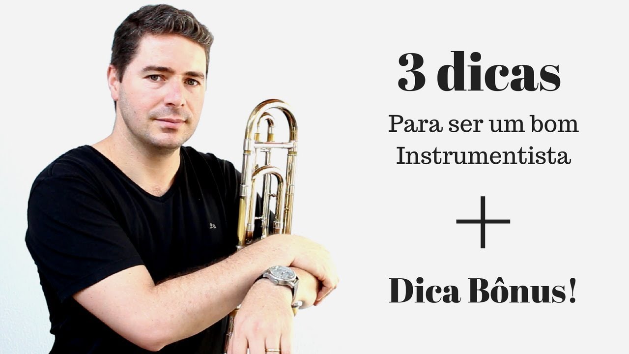 3 Dicas + dica Bônus para ser um Bom Instrumentista!