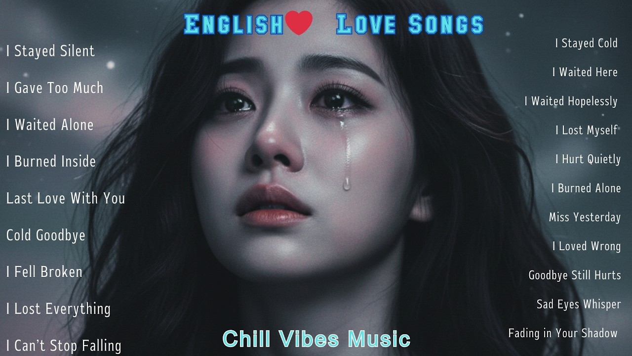 Beautiful Sad Vibes Relaxing || Heartbroken Love Song | New English Sad Song