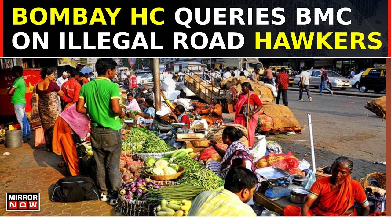 Bombay High Court Seeks BMC's Action Plan Against Unauthorized Illegal Hawkers In Mumbai Areas